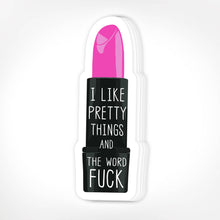 I Like Pretty Things | Funny Stickers