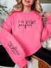 I'm Not Perfect Graphic Sweatshirt in Three Colors
