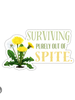 Surviving Purely Out of Spite Vinyl Sticker 10 Pack